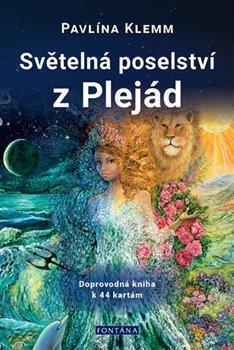 Kniha: Světelná poselství z Plejád - Kniha a 44 karet - 1. vydanie - Pavlína Klemm