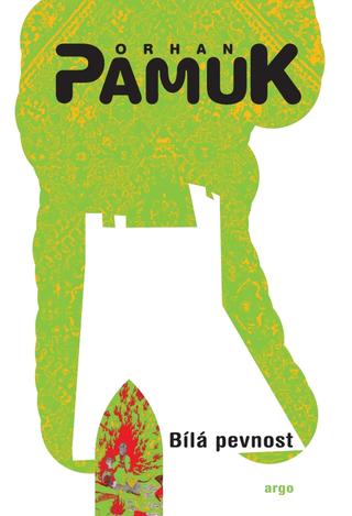 Kniha: Bílá pevnost - Orhan Pamuk