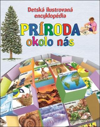 Kniha: Detská obrázková encyklopédia Príroda okolo nás