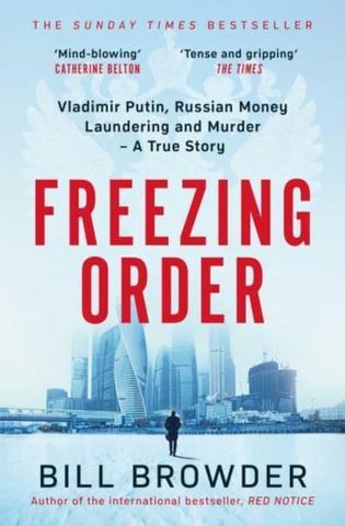 Kniha: Freezing Order - 1. vydanie - Bill Browder