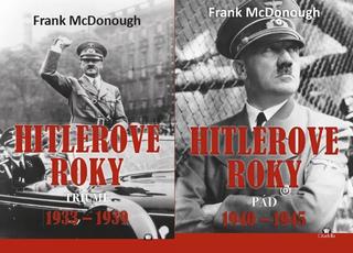 Kniha: Hitlerove roky komplet - Triumf 1933-1939 + Pád 1940-1945 - Frank McDonough