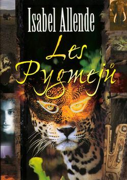 Kniha: Les Pygmejů - Isabel Allendeová