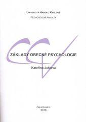 Základy obecné psychologie - Studijní text - Kateřina Juklová