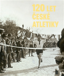 Kniha: 120 let české atletiky - Herbert Slavík