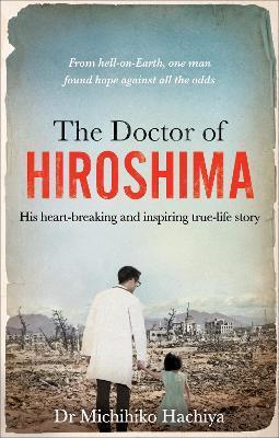Kniha: The Doctor of Hiroshima - 1. vydanie - Dr. Michihiko Hachiya