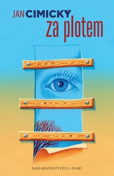 Kniha: Za plotem - 1. vydanie - Jan Cimický