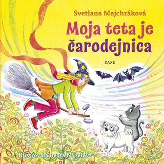 Kniha: Moja teta je čarodejnica - Svetlana Majchráková