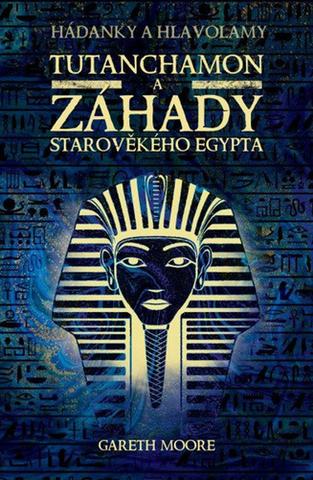 Kniha: Tutanchamon a záhady starověkého Egypta - 1. vydanie - Gareth Moore