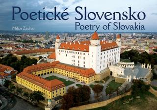 Kniha: Poetické Slovensko - Poetry of Slovakia - Poetry of Slovakia - 1. vydanie - Milan Zachar