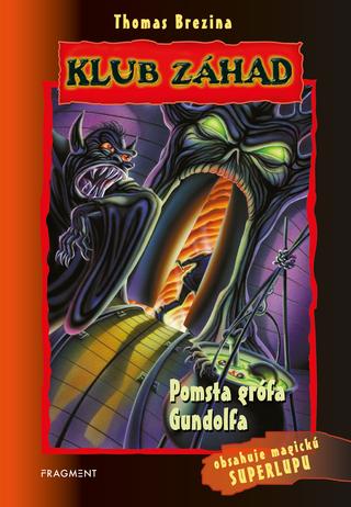 Kniha: Klub záhad - Pomsta grófa Gundolfa - 2. vydanie - Thomas C. Brezina