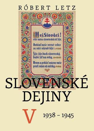 Kniha: Slovenské dejiny V - 1938 - 1945 - Róbert Letz