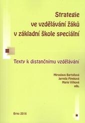 Kniha: Strategie vzdělávání žáků v základní škole speciální - Texty k distančnímu vzdělávání - Miroslava Bartoňová