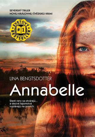 Kniha: Annabelle - Staré rany sa otvárajú... a desivé tajomstvá vyplávajú na povrch. - Lina Bengtsdotterová
