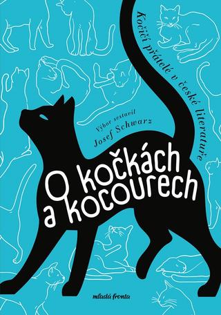 Kniha: O kočkách a kocourech - Kočičí přátelé v české literatuře - 1. vydanie - Michaela Klevisová, Kolektiv