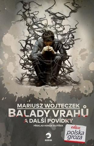 Kniha: Balady vrahů a další povídky - 1. vydanie - Mariusz Wojteczek