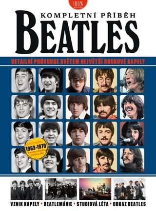 Kniha: Beatles kompletní příbeh - etailní průvodce světem největší rockové kapely - Joel McIver; Henry Yates; Neil Crossley; Ian Fortnam