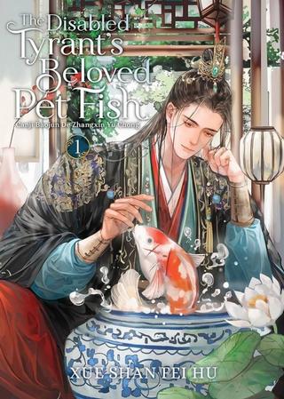 Kniha: The Disabled Tyrant´s Beloved Pet Fish: Canji Baojun De Zhangxin Yu Chong Vol. 1 - 1. vydanie - Xue Shan Fei Hu
