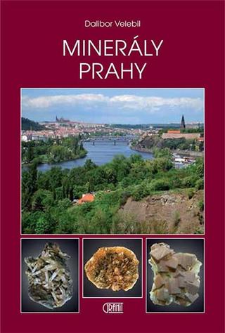 Kniha: Minerály Prahy - 1. vydanie - Dalibor Velebil