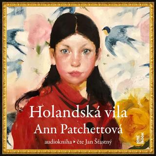 audiokniha: Holandská vila - CDmp3 (Čte Jan Šťastný) - 1. vydanie - Ann Patchettová