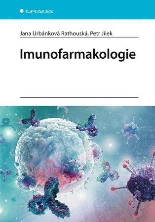 Kniha: Imunofarmakologie - 1. vydanie - Jana Urbánková Rathouská