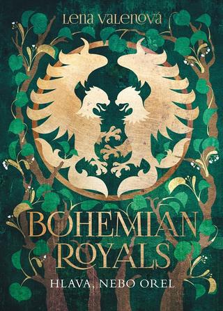 Kniha: Bohemian Royals 3: Hlava, nebo orel - Lena Valenová