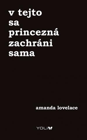 Kniha: Zachránená princezná - The Princess Saves Herself in This One - 1. vydanie - Amanda Lovelace