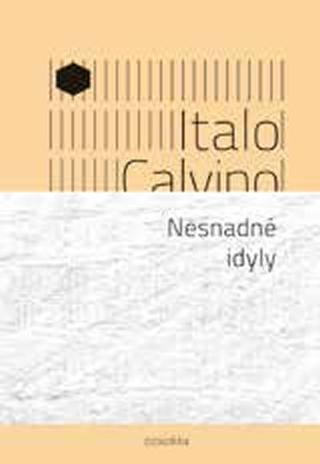 Kniha: Nesnadné idyly - 1. vydanie - Italo Calvino