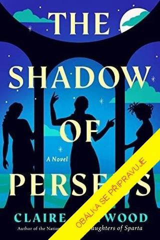 Kniha: Ve stínu Persea - 1. vydanie - Claire Heywood