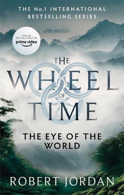 Kniha: The Eye Of The World : Book 1 of the Wheel of Time - Book 1 of the Wheel of Time (Soon to be a major TV series) - 1. vydanie - Robert Jordan