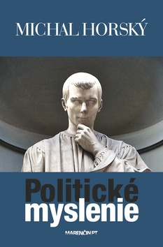 Kniha: Politické myslenie - Michal Horský