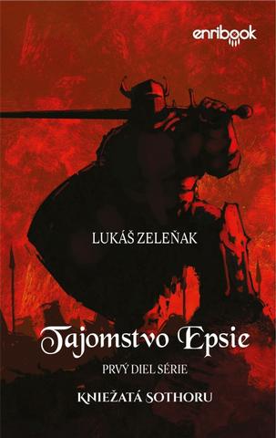 Kniha: Tajomstvo Epsie - 1. vydanie - Lukáš Zeleňak