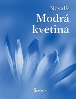 Kniha: Modrá kvetina - Novalis