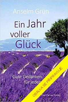 Kniha: Rok plný štěstí - Pozitivní myšlenky pro každý den - 1. vydanie - Anselm Grün