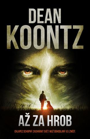 Kniha: Až za hrob - 1. vydanie - Dean Koontz