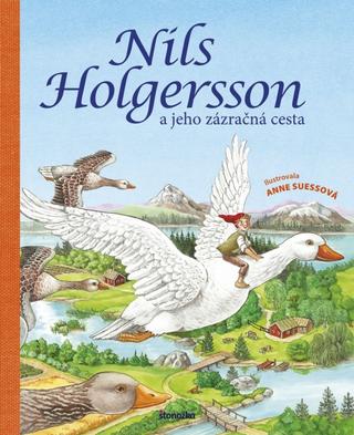 Kniha: Nils Holgersson a jeho zázračná cesta - 1. vydanie - Anne Suess