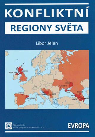 Kniha: Konfliktní regiony Světa 1 - Evropa - Libor Jelen