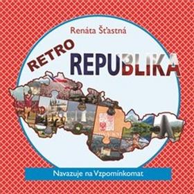 Kniha: Retro republika - Navazuje na Vzpomínkomat - Renáta Šťastná