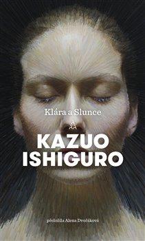 Kniha: Klára a Slunce - Kazuo Ishiguro