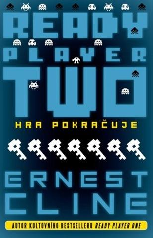 Kniha: Ready Player Two - Hra pokračuje - 1. vydanie - Ernest Cline