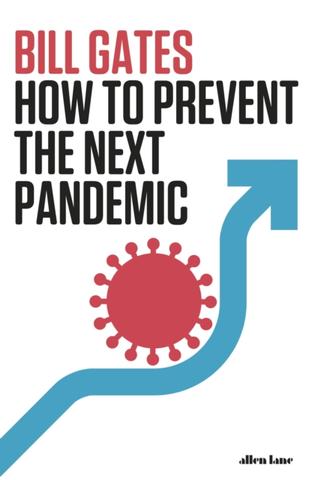 Kniha: How To Prevent the Next Pandemic - 1. vydanie - Bill Gates