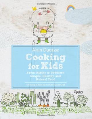 Kniha: Alain Ducasse Cooking for Kids - Alain Ducasse;Paule Neyrat