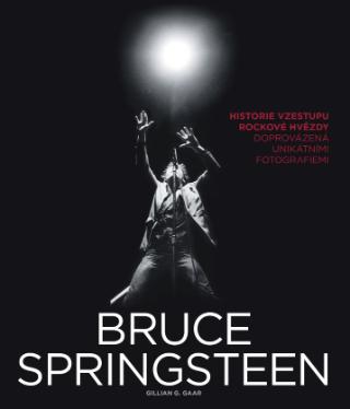 Kniha: Bruce Springsteen - 1. vydanie - Gillian G. Gaar