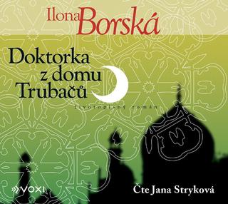 CD audio: Doktorka z domu Trubačů (audiokniha) - Ilona Borská