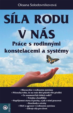 Kniha: Síla rodu v nás - Práce s rodinnými konstelacemi a systémy - 1. vydanie - Oksana Solodovnikovová