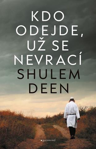 Kniha: Kdo odejde, už se nevrací - 1. vydanie - Shulem Deen