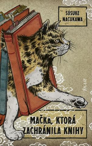 Kniha: Mačka, ktorá zachránila knihy - 1. vydanie - Sósuke Nacukawa