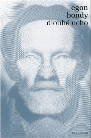 Kniha: Dlouhé ucho - 1. vydanie - Egon Bondy