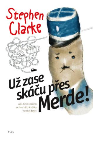 Kniha: Už zase skáču přes Merde (brož.) - 2. vydanie - Stephen Clarke