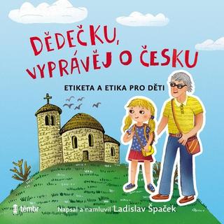 audiokniha: Dědečku, vyprávěj o Česku - 1. vydanie - Ladislav Špaček
