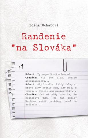 Kniha: Randenie „na Slováka“ - 1. vydanie - Zdena Ochabová